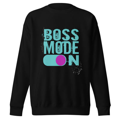 Boss Mode On Premium Unisex Sweatshirt